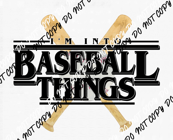 Im into Baseball Things Black DTF Transfer - We Print U Press DTF Transfers