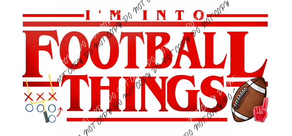 Im Into Football Things Red Dtf Transfer