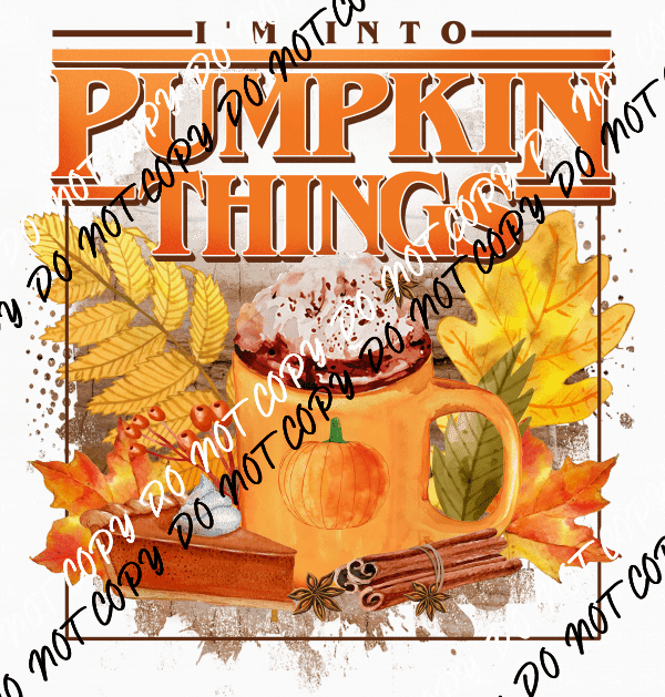 Im into Pumpkin Things Spice Mug DTF Transfer - We Print U Press DTF Transfers