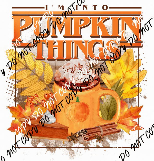 Im into Pumpkin Things Spice Mug DTF Transfer - We Print U Press DTF Transfers