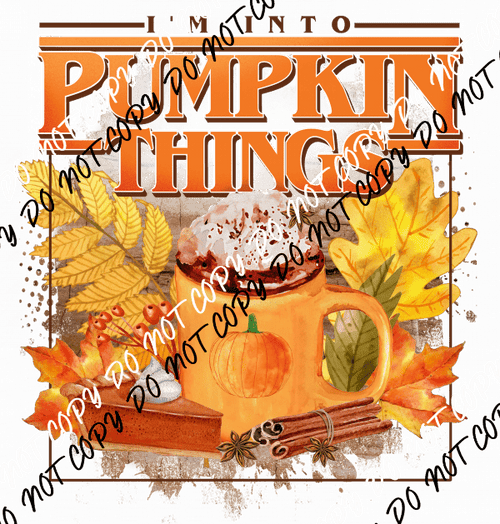 Im into Pumpkin Things Spice Mug DTF Transfer - We Print U Press DTF Transfers