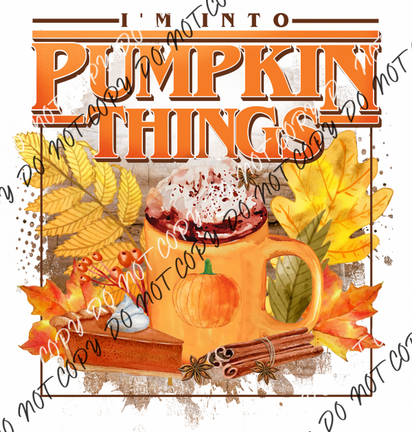 Im Into Pumpkin Things Spice Mug Dtf Transfer