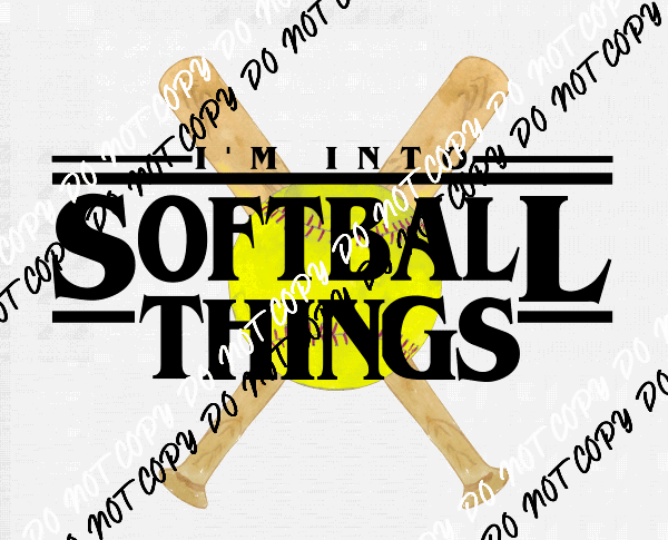Im into Softball Things Black DTF Transfer - We Print U Press DTF Transfers