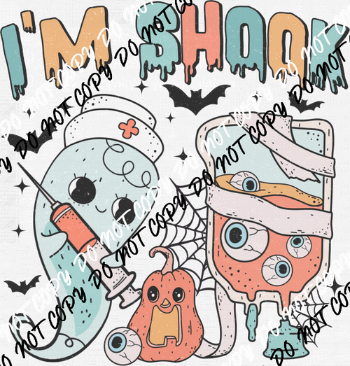 I'm Shook Ghost Nurse DTF Transfer - We Print U Press DTF Transfers