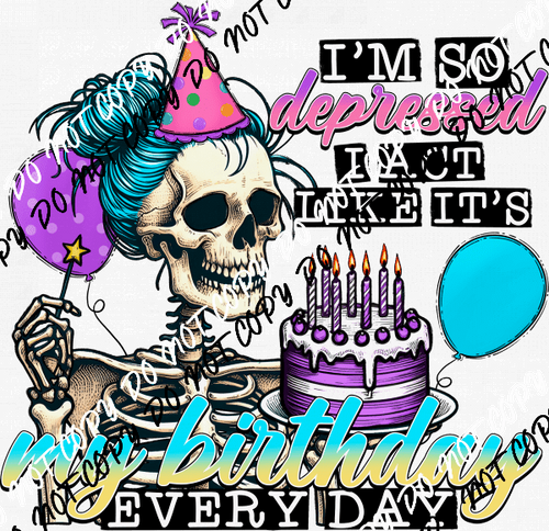 I'm So Depressed Skeleton DTF Transfer - We Print U Press DTF Transfers