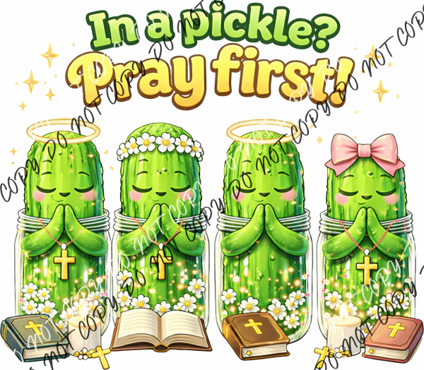 In a Pickle? Pray First DTF Transfer RTP DTF Transfers