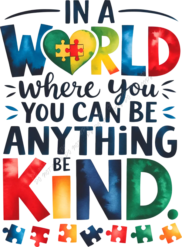 Colorful autism awareness design with puzzle pieces and heartfelt message, ready to press dtf transfer for custom apparel.