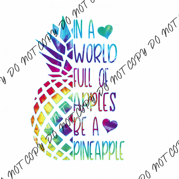 In A World Of Apples Be Pineapple