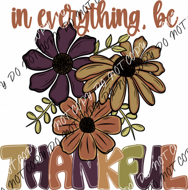 In Everything Be Thankful Fall Floral Dtf Transfer Rtp Transfers