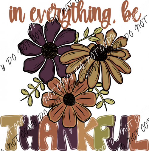 In Everything Be Thankful Fall Floral Dtf Transfer Rtp Transfers