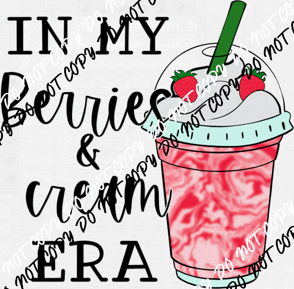 In my Berries & Cream Era DTF Transfer - We Print U Press DTF Transfers