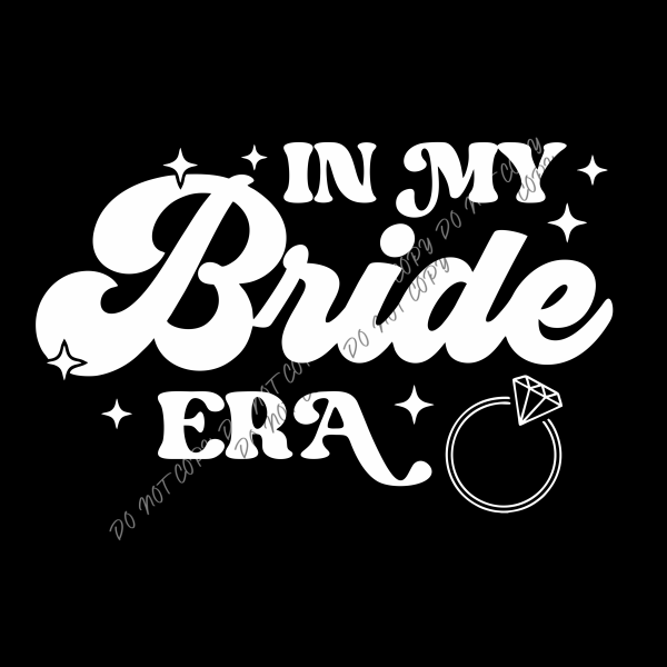 In My Bride Era DTF Transfer RTP DTF Transfers