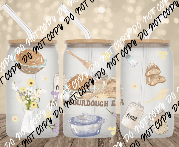 In My Sourdough Era UV Transfer for 16 oz Glass Can - We Print U Press DTF Transfers