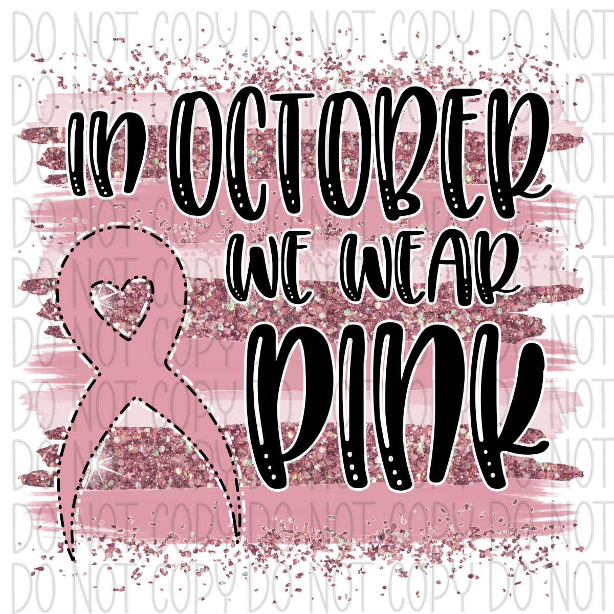 In October We Wear Pink Breast Cancer Awareness Dtf Transfer