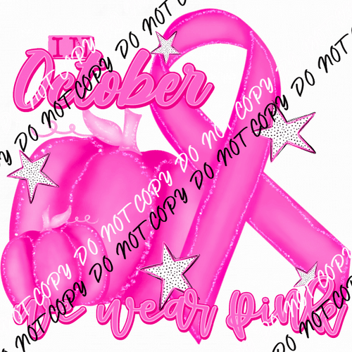 In October We Wear Pink Pumpkins DTF Transfer - We Print U Press DTF Transfers