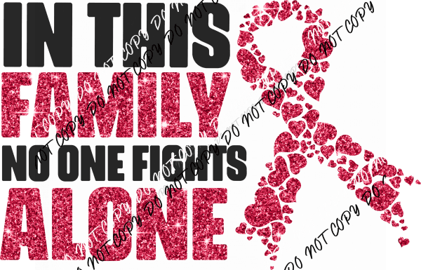 In This Family No One Fights Alone Faux Glitter DTF Transfer - We Print U Press DTF Transfers
