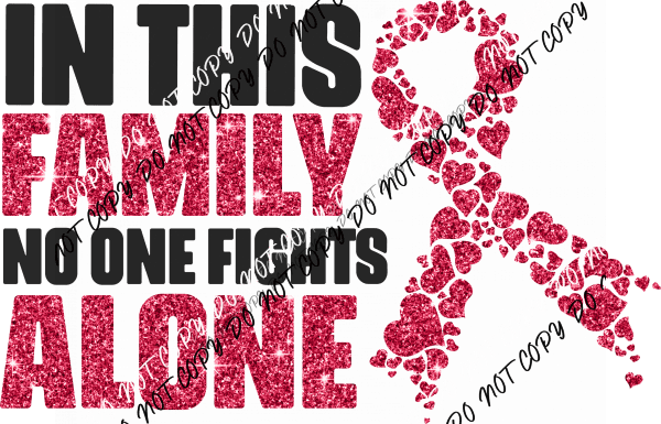 In This Family No One Fights Alone Faux Glitter DTF Transfer - We Print U Press DTF Transfers
