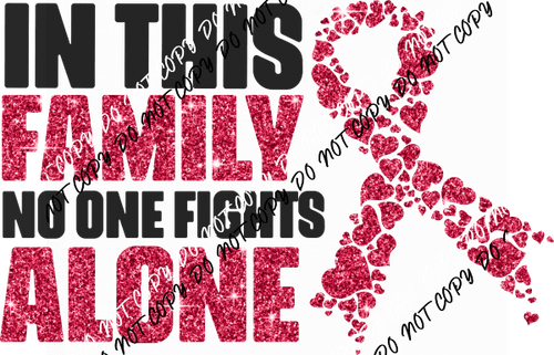 In This Family No One Fights Alone Faux Glitter DTF Transfer - We Print U Press DTF Transfers