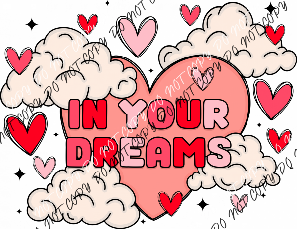 In Your Dreams Heart Clouds Dtf Transfer Rtp Transfers