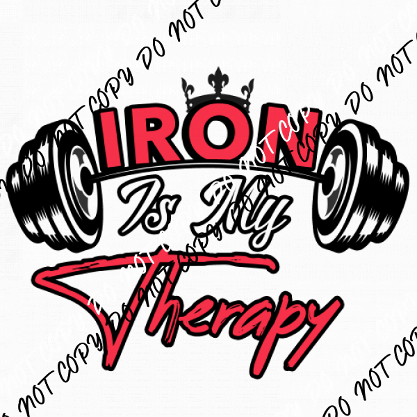 Iron is my Therapy DTF Transfer - We Print U Press DTF Transfers