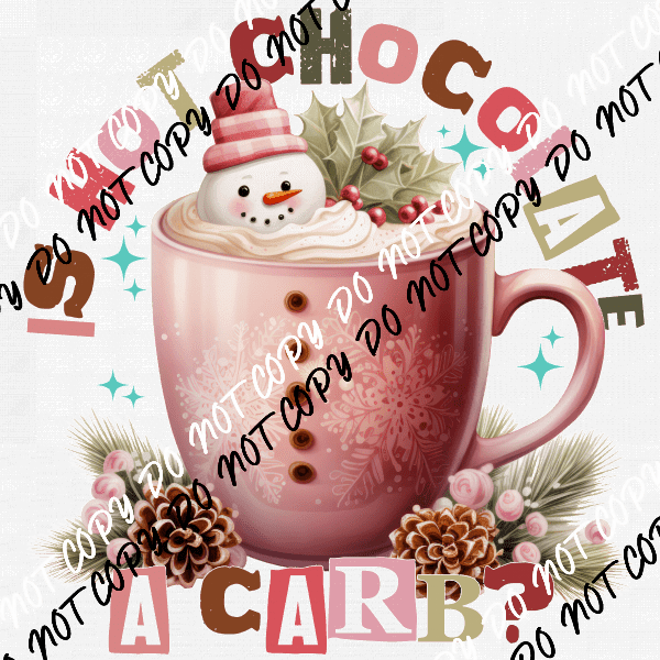 Is Hot Chocolate a Carb? DTF Transfer - We Print U Press DTF Transfers