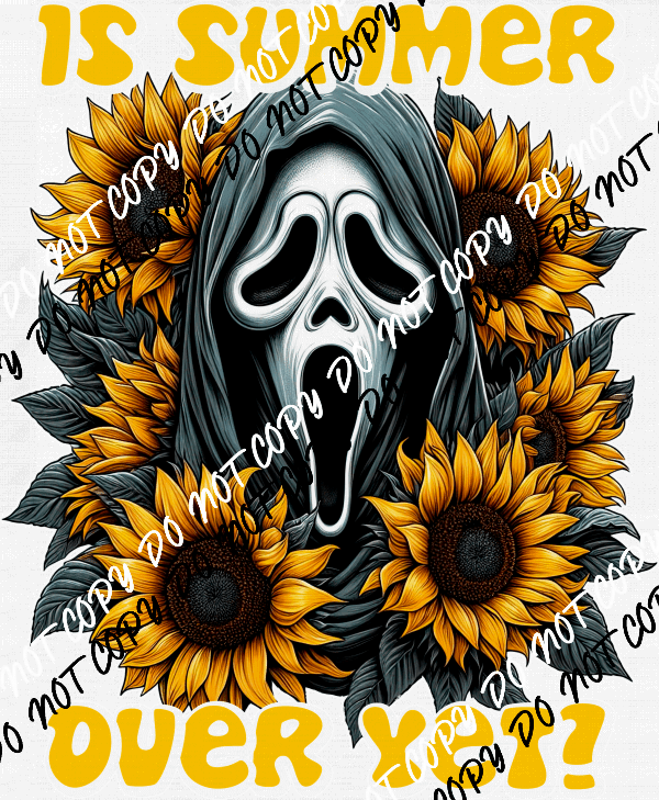 Is Summer Over Yet DTF Transfer - We Print U Press DTF Transfers