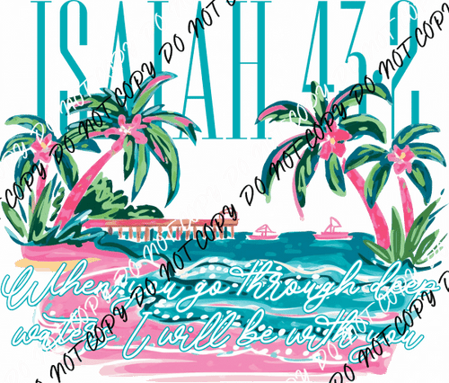 Isaiah 43:2 Beach DTF Transfer - We Print U Press DTF Transfers