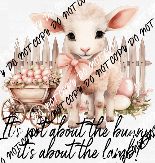 It's About the Lamb DTF Transfer - We Print U Press DTF Transfers