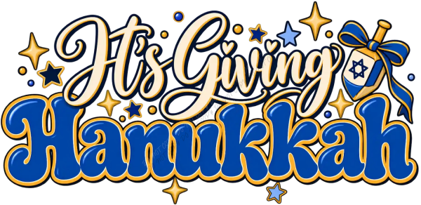 Decorative text reading 'It's Giving Hanukkah' in gold script with blue accents and stars, ready to press dtf transfer