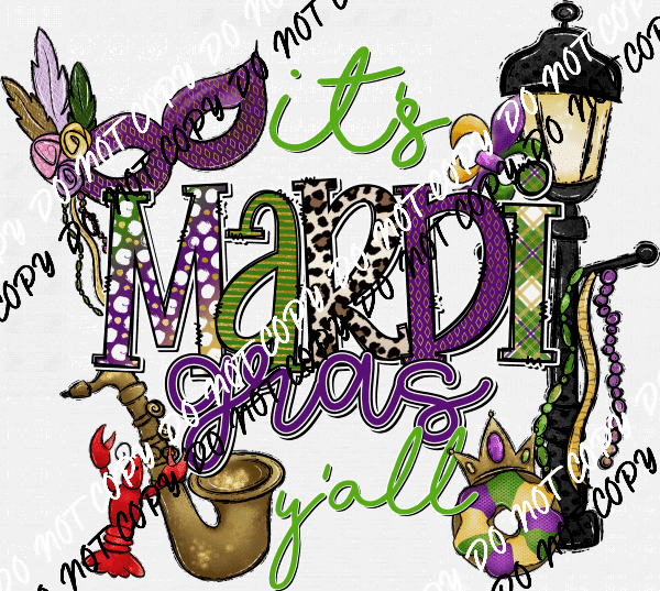 It's Mardi Gras Y'all DTF Transfer - We Print U Press DTF Transfers