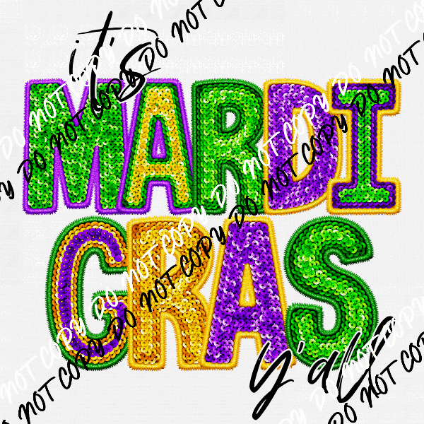 It's Mardi Gras Y'all Faux Sequin and Embroidery DTF Transfer - We Print U Press DTF Transfers