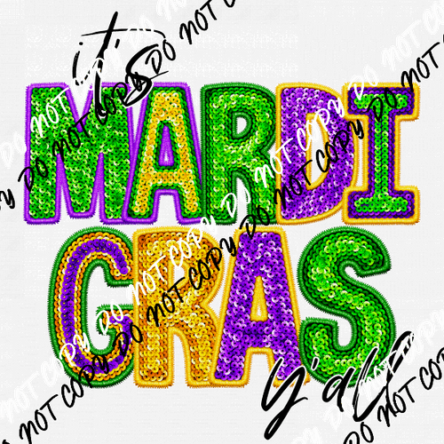 It's Mardi Gras Y'all Faux Sequin and Embroidery DTF Transfer - We Print U Press DTF Transfers