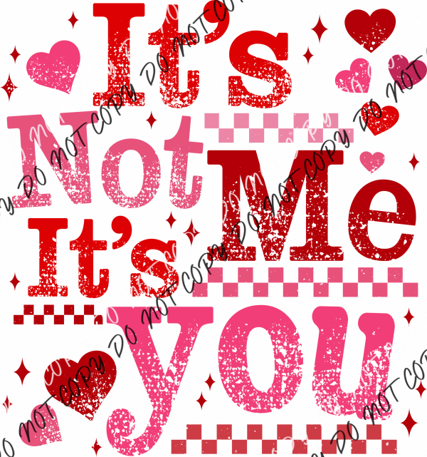 It’s Not Me It’s You Retro Checker Board DTF Transfer RTP DTF Transfers