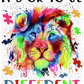 Its Ok To Be Different Autism Lion Dtf Transfer
