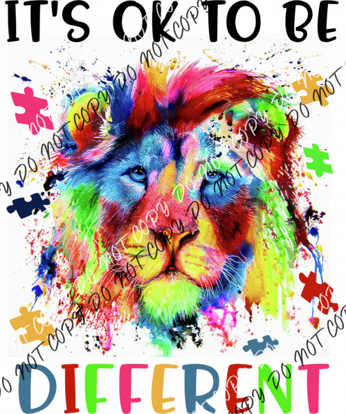 Its Ok To Be Different Autism Lion Dtf Transfer