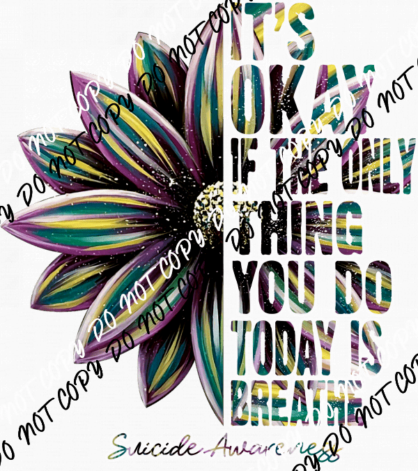 It’s Okay to Breathe DTF Transfer - We Print U Press DTF Transfers