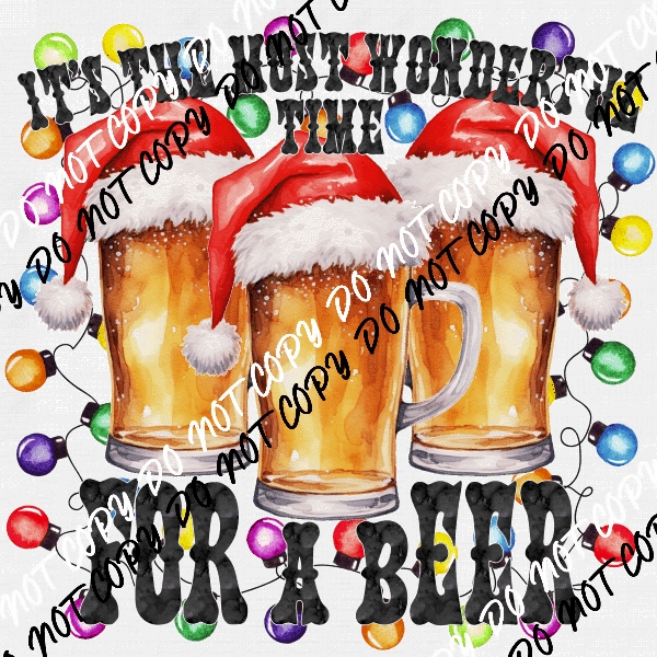 It's the Most Wonderful Time for a Beer DTF Transfer - We Print U Press DTF Transfers