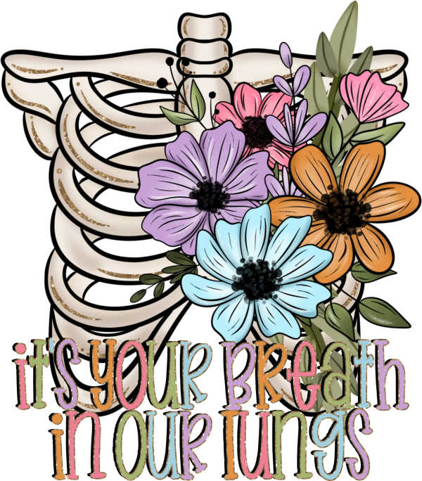 It’s Your Breath in Our Lungs DTF Transfer - RTP DTF Transfer