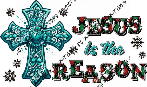 Jesus Is the Reason Cross DTF Transfer - We Print U Press DTF Transfers