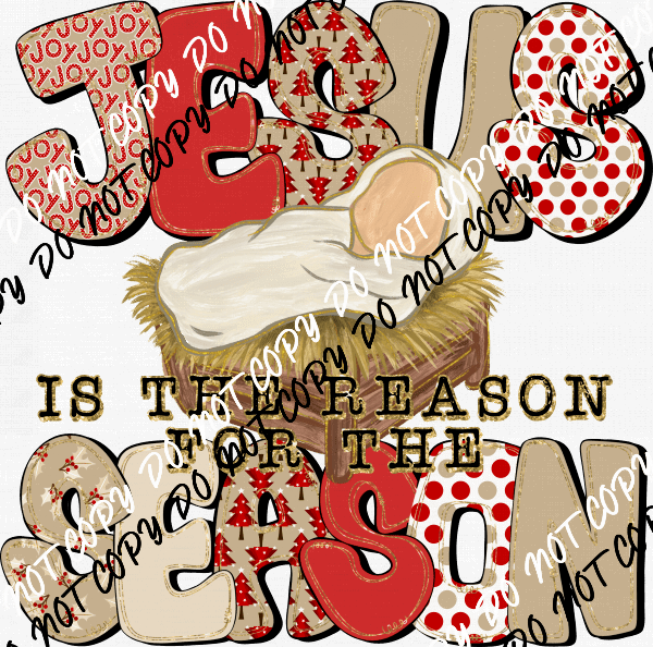 Jesus is the Reason for the Season DTF Transfer - We Print U Press DTF Transfers