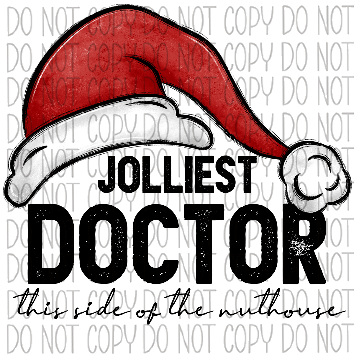 Jolliest (Occupation) This Side Of The Nuthouse Dtf Transfer (See Occupation Name Options) Rtp