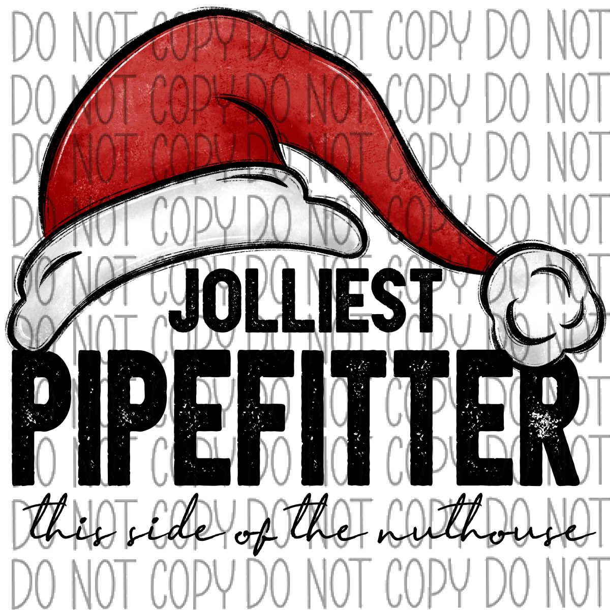 Jolliest (Occupation) This Side Of The Nuthouse Dtf Transfer (See Occupation Name Options) Rtp