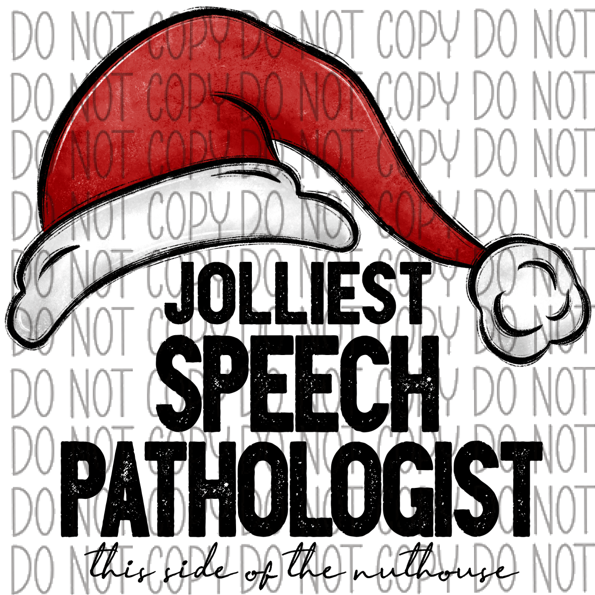 Jolliest (Occupation) This Side Of The Nuthouse Dtf Transfer (See Occupation Name Options) Adult