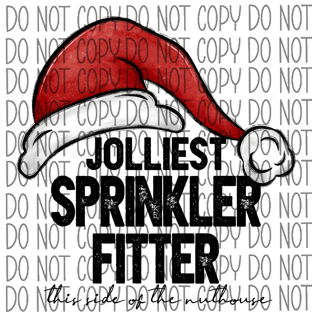 Jolliest (Occupation) This Side Of The Nuthouse Dtf Transfer (See Occupation Name Options) Adult