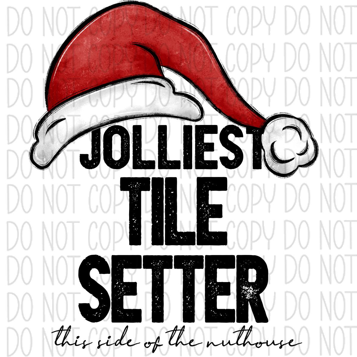 Jolliest (Occupation) This Side Of The Nuthouse Dtf Transfer (See Occupation Name Options) Adult