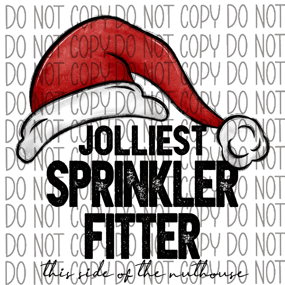 Jolliest (Occupation) This Side Of The Nuthouse Dtf Transfer (See Occupation Name Options) Adult