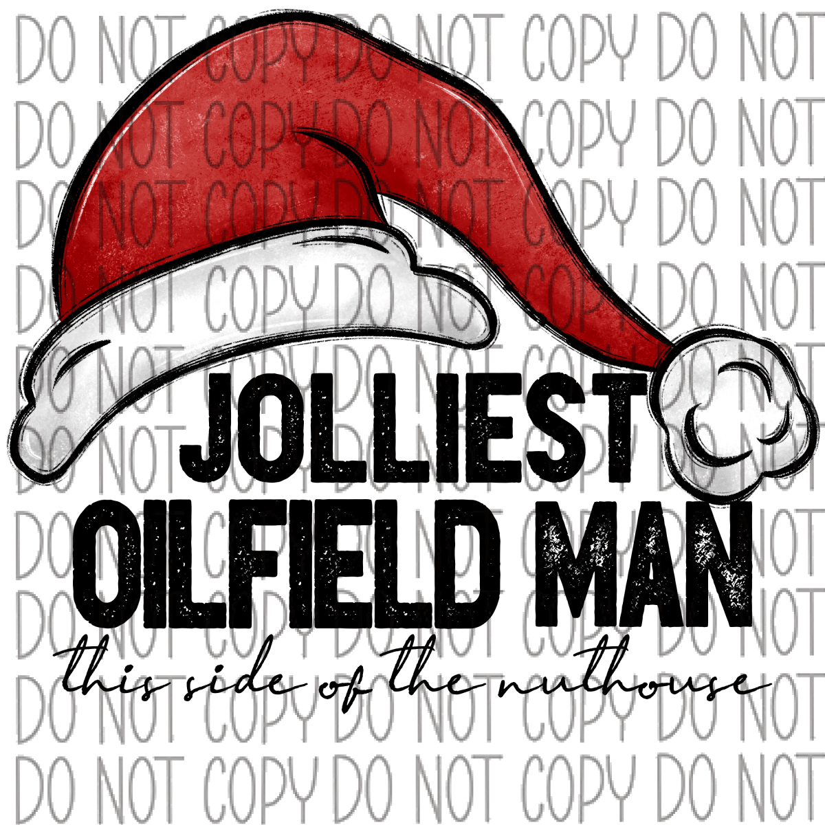 Jolliest (Occupation) This Side Of The Nuthouse Dtf Transfer (See Occupation Name Options) Rtp