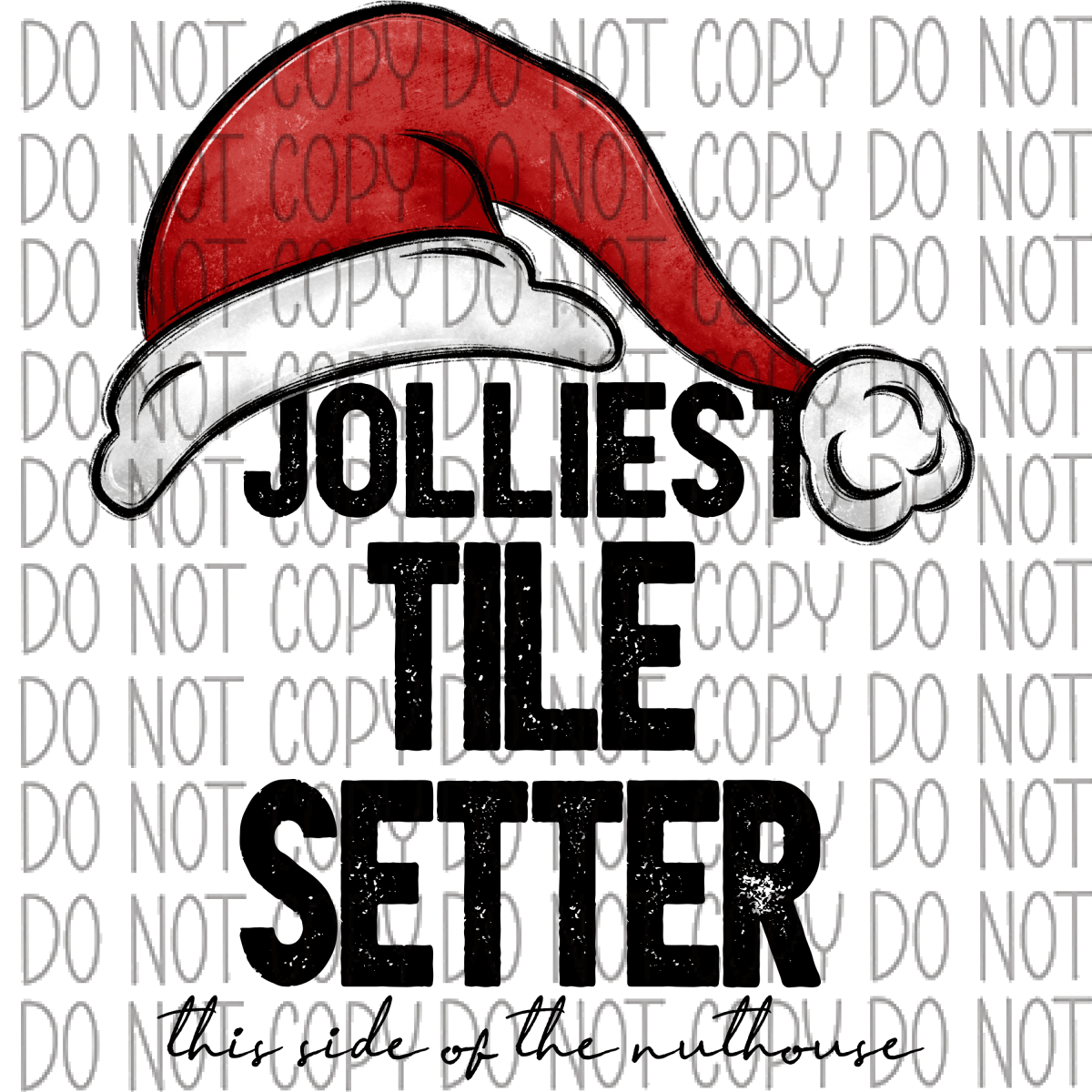 Jolliest (Occupation) This Side Of The Nuthouse Dtf Transfer (See Occupation Name Options) Adult