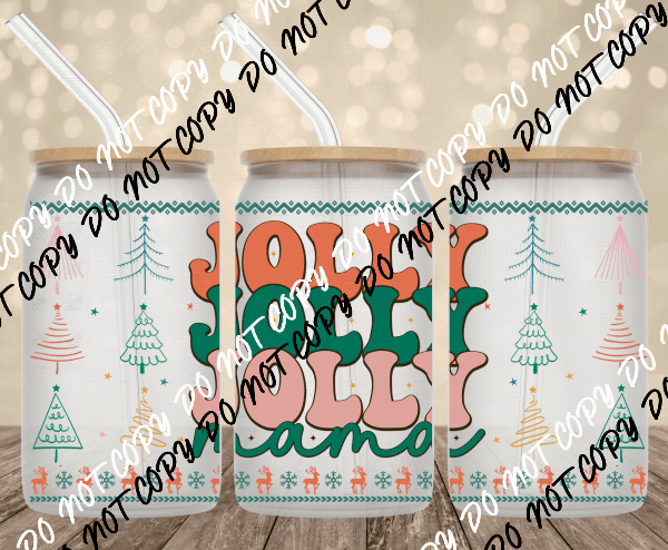 Jolly Mama UV Transfer for 16 oz Glass Can - We Print U Press DTF Transfers