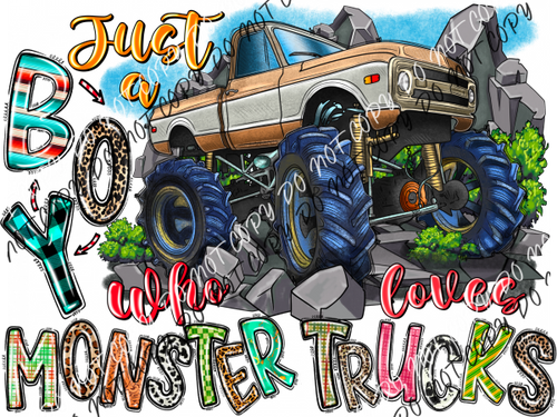 Just A Boy Who Loves Monster Trucks Dtf Transfer Rtp Transfers